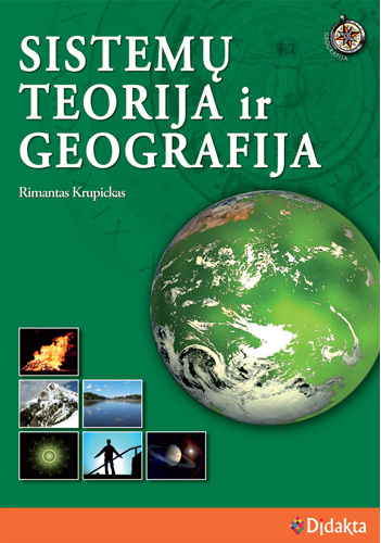 3 pav. Rimanto Krupicko monografija „Sistemų teorija ir geografija“ (2010) / Fig. 3. The Monograph “Systems Theory and Geography” (2010) by Rimantas Krupickas